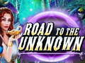 Cluiche Road to the Unknown