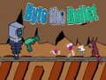 Cluiche Byte the Bullet