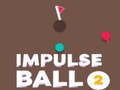 Cluiche Impulse Ball 2