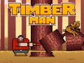 Cluiche Timber Man