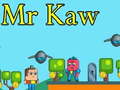 Cluiche Mr Kaw