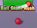 Cluiche Ball Giant Rush