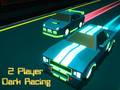 Cluiche 2 Player Dark Racing