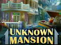 Cluiche Unknown Mansion