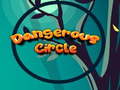 Cluiche Dangerous Circle 