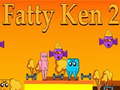 Cluiche Fatty Ken 2