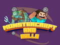 Cluiche Monstercraft and Balls