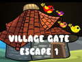 Cluiche Village Gate Escape 1