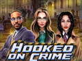 Cluiche Hooked on Crime