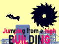 Cluiche Jumping from a High Building