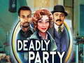 Cluiche Deadly Party