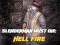 Cluiche Slenderman Must Die: Hell Fire