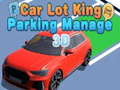 Cluiche Car Lot King Parking Manage 3D