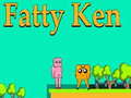Cluiche Fatty Ken