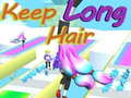 Cluiche Keep Long Hair