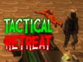 Cluiche Tactical Retreat