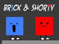 Cluiche Brick & Shorty