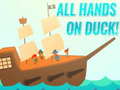 Cluiche All Hands On Duck!