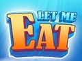 Cluiche Let Me Eat