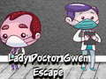 Cluiche Lady Doctor Gwen Escape