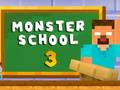 Cluiche Monster School 3