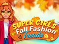 Cluiche Super Girls Fall Fashion Trends
