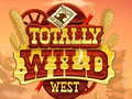 Cluiche Totally Wild West