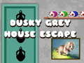 Cluiche Dusky Grey House Escape