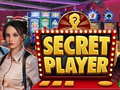 Cluiche Secret Player