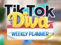 Cluiche TikTok Diva Weekly Planner