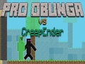 Cluiche Pro Obunga vs CreepEnder