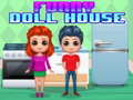 Cluiche Funny Doll House