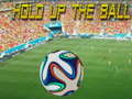 Cluiche Hold up the Ball