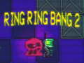 Cluiche Ring Ring Bang 2