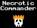 Cluiche Necrotic Commander