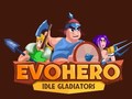 Cluiche EvoHero: Idle Gladiators
