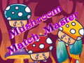 Cluiche Mushroom Match Master