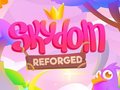 Cluiche Skydom: Reforged