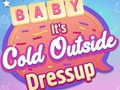 Cluiche Baby It's Cold Outside Dress Up