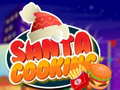Cluiche Santa Cooking