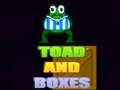 Cluiche Toad and Boxes