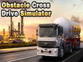 Cluiche Obstacle Cross Drive Simulator