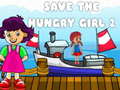 Cluiche Save The Hungry Girl 2