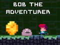 Cluiche Bob the Adventurer