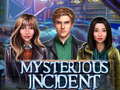 Cluiche Mysterious Incident