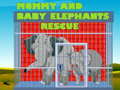 Cluiche Mommy And Baby Elephants Rescue