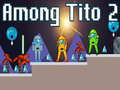 Cluiche Among Tito 2