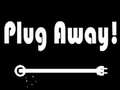 Cluiche Plug Away