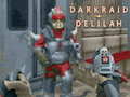 Cluiche Darkraid Delilah 