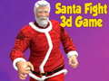 Cluiche Santa Fight 3D Game